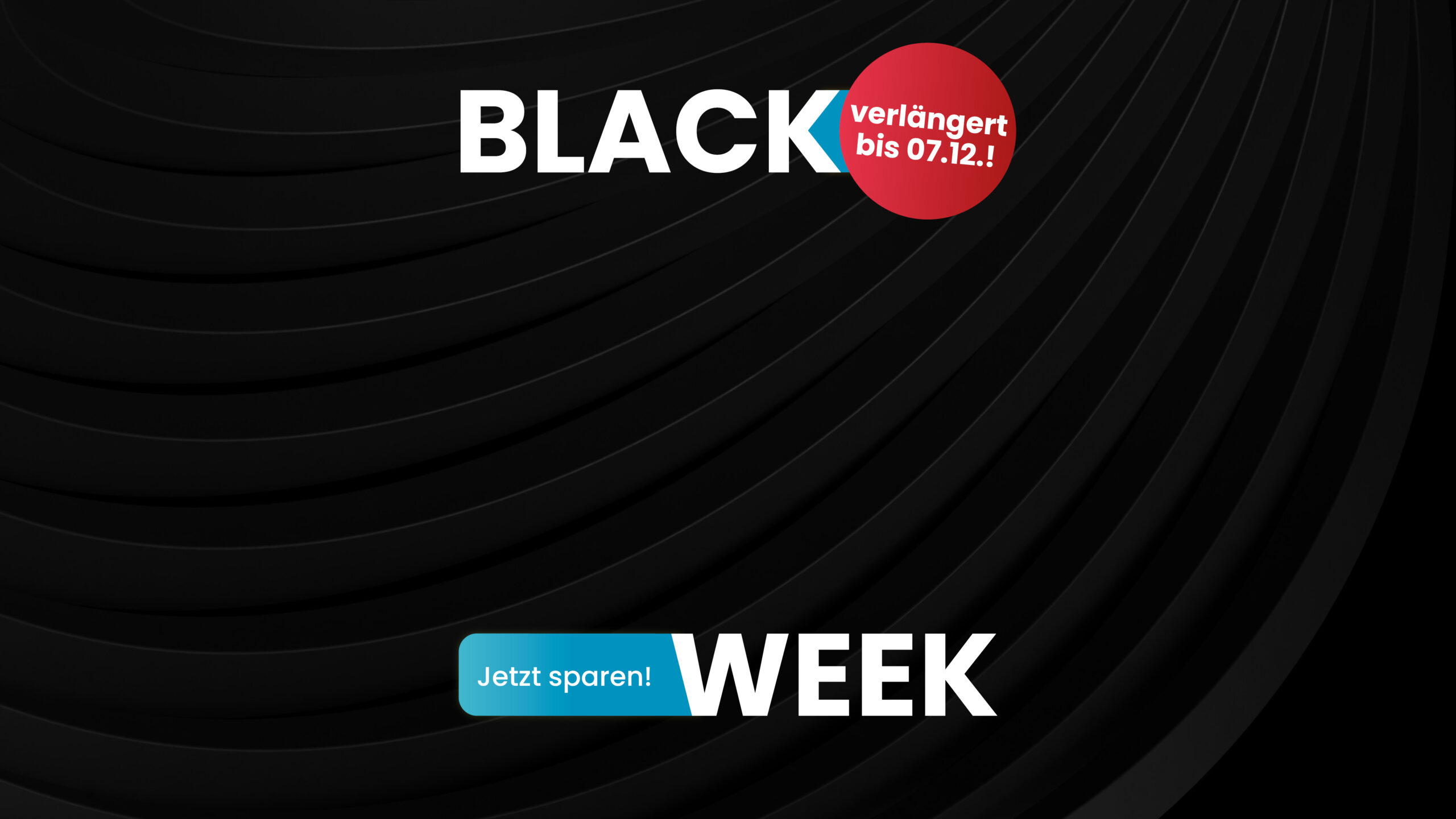 Blackweek Angebot verlängert bis 07.12.